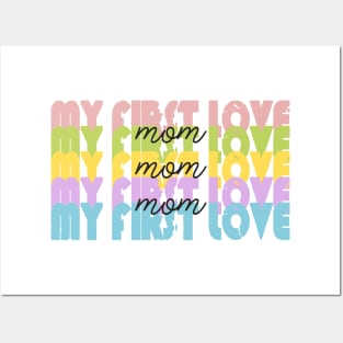 My First Love - MOM Posters and Art